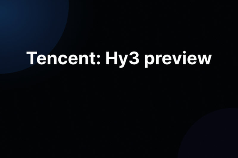 Tencent: Hy3 preview