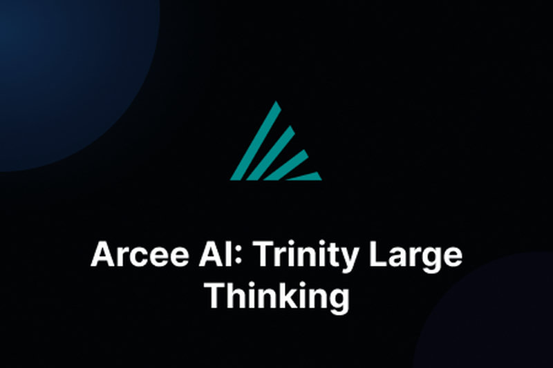 Arcee AI: Trinity Large Thinking